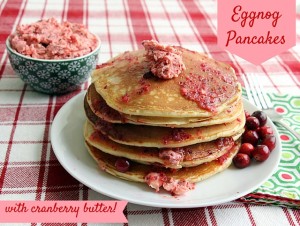 Holiday breakfast: Eggnog Pancakes with Cranberry Butter
